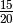 \frac{15}{20}