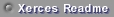 Xerces Readme