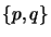 $ \{p, q\}$