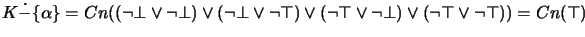 $ K \dot - \{\alpha\} = Cn((\neg\bot \vee \neg\bot) \vee (\neg\bot \vee \neg\top) \vee (\neg\top \vee \neg\bot) \vee (\neg\top \vee \neg\top)) = Cn(\top)$