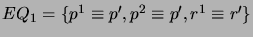 $ EQ_1 = \{p^1 \equiv p', p^2 \equiv p', r^1 \equiv r'\}$