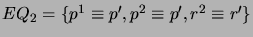 $ EQ_2 = \{p^1 \equiv p', p^2 \equiv p', r^2 \equiv r'\}$