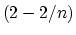$(2-2/n)$