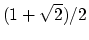 $(1+\sqrt{2})/2$