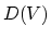 $D(V)$