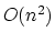 $O(n^2)$
