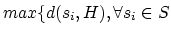 $max\{d(s_i,H), \forall s_i \in
S$